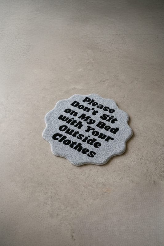 Don't Sit On My Bed Rug