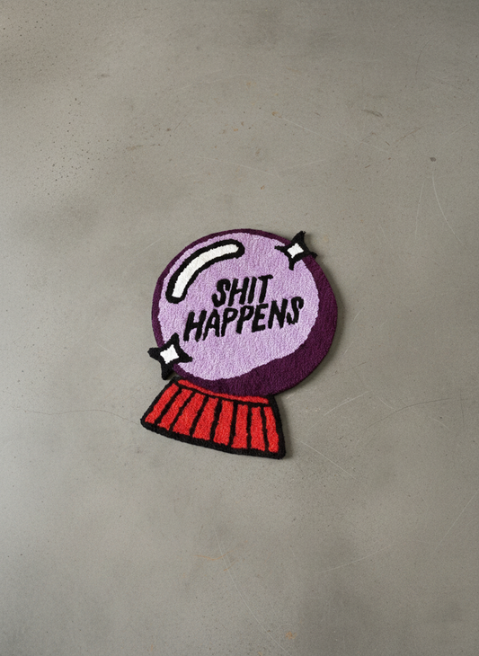 “SHIT HAPPENS” Crystal Ball Rug